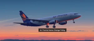 Air Premia Name Change Policy