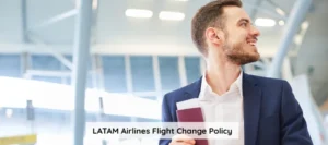 LATAM Airlines Flight Change Policy