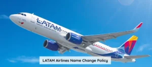LATAM Airlines Name Change Policy