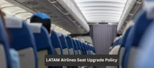 LATAM Airlines Seat Upgrade Policy