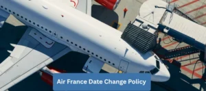 Air France Date Change Policy