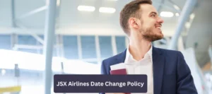 JSX Airlines Date Change Policy