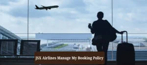 JSX Airlines Manage My Booking Policy