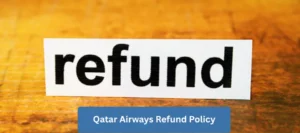 Qatar Airways Refund Policy