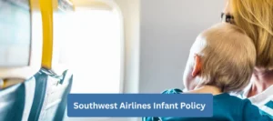 Southwest Airlines Infant Policy