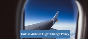 Turkish Airlines Flight Change Policy