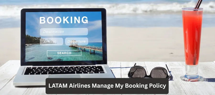 LATAM Airlines Manage My Booking Policy