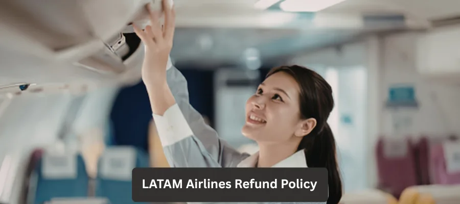 LATAM Airlines Refund Policy
