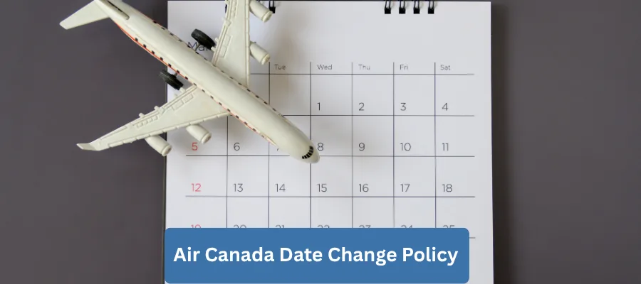 Air Canada Date Change Policy