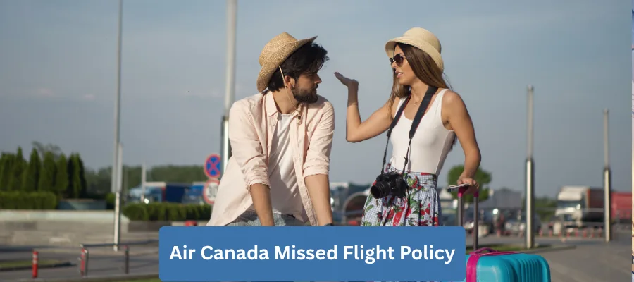 Air Canada Missed Flight Policy