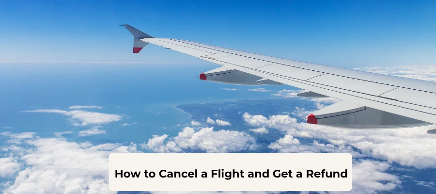 How to Cancel a Flight and Get a Refund