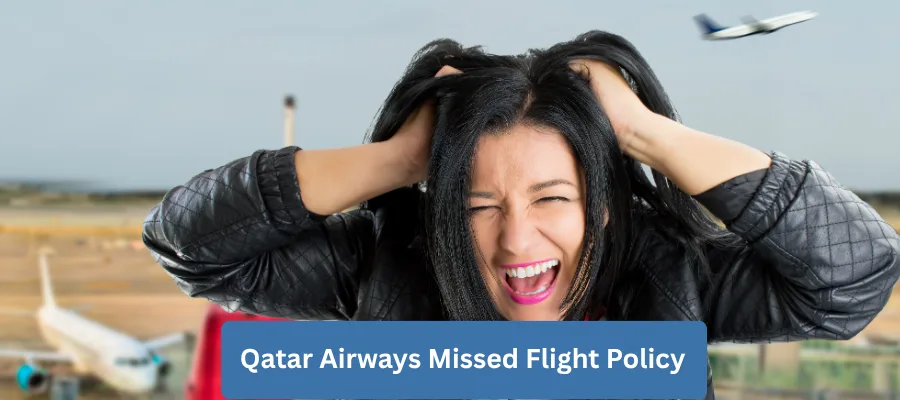 Qatar Airways Missed Flight Policy