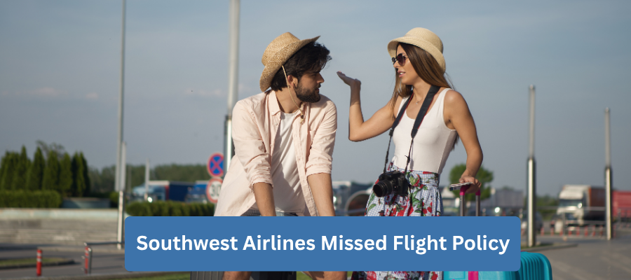 Southwest Airlines Missed Flight Policy