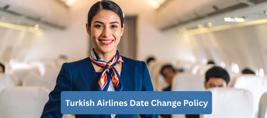 Turkish Airlines Date Change Policy