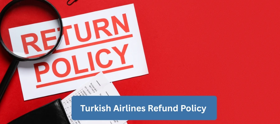 Turkish Airlines Refund Policy